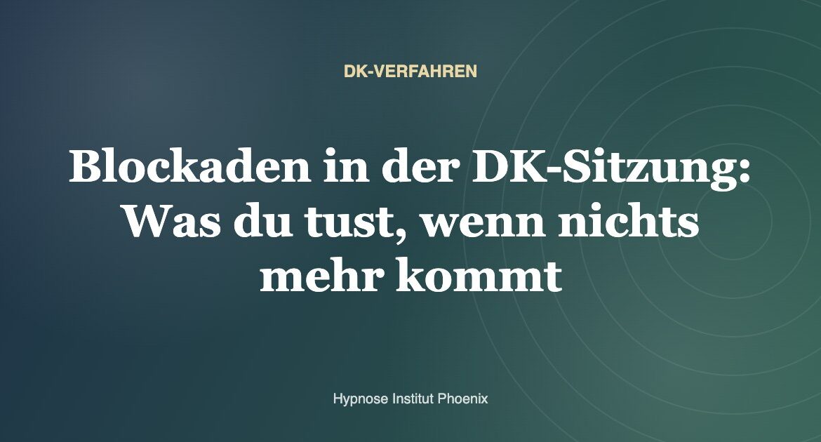 Blockaden in der DK-Sitzung: Was du tust, wenn nichts mehr kommt
