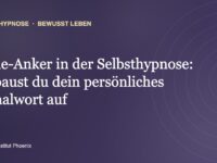 Ruhe-Anker in der Selbsthypnose: So baust du dein persönliches Signalwort auf